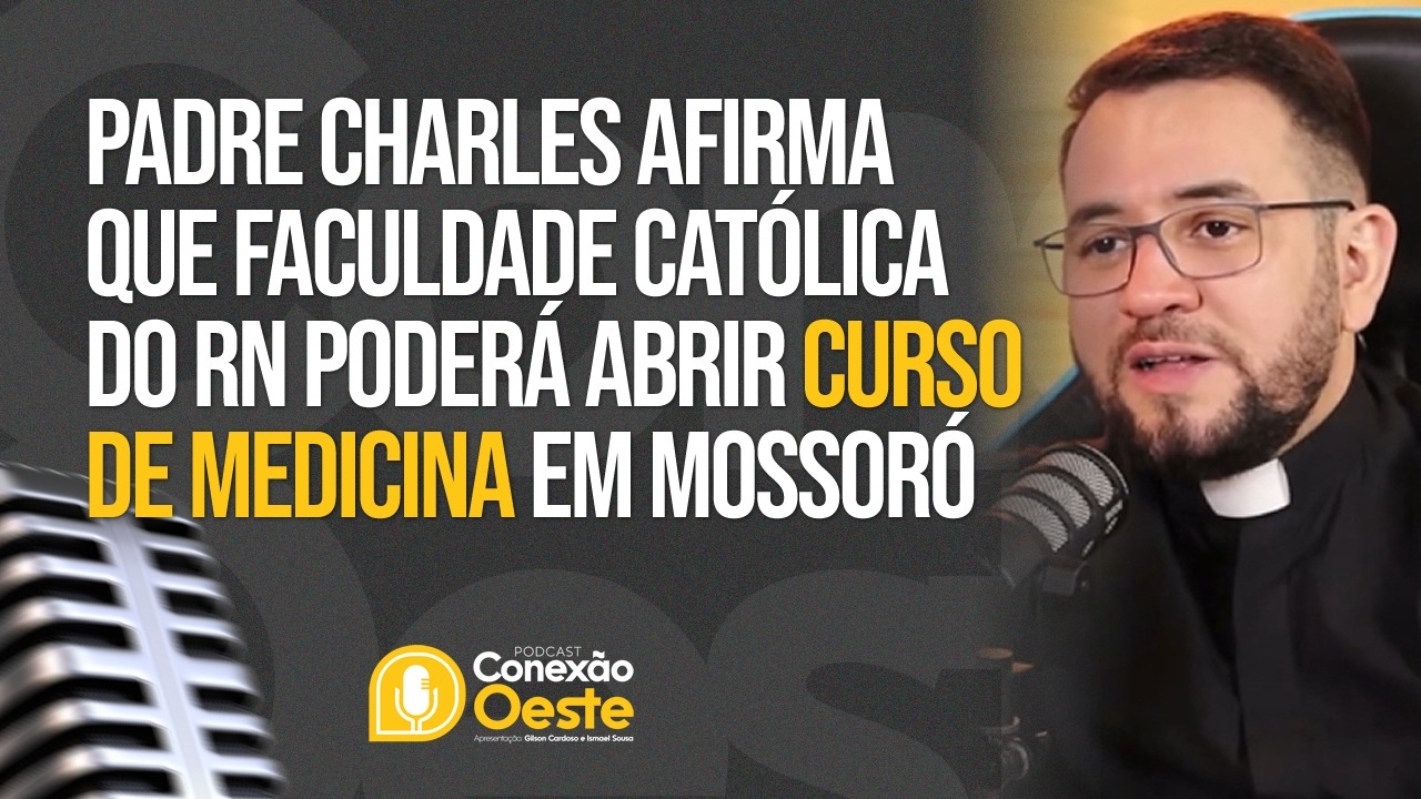 Podcast: Mossoró poderá ter novo curso de medicina