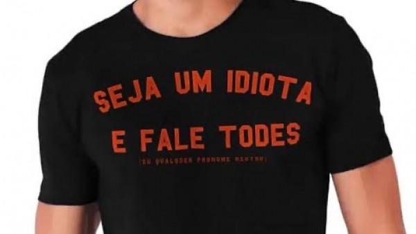 O estupro da língua portuguesa no Governo de Todes
