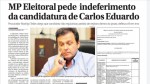 Complicou de vez: MP Eleitoral pede indeferimento da candidatura de Carlos Eduardo Alves