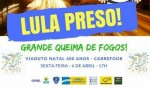 PrisÃ£o de Lula serÃ¡ comemorada com queima de fogos em Natal