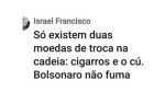 Secretário de presídios do RN ataca Bolsonaro: "Só existem duas moedas de troca cigarro e cu. Bolsonaro não fuma"